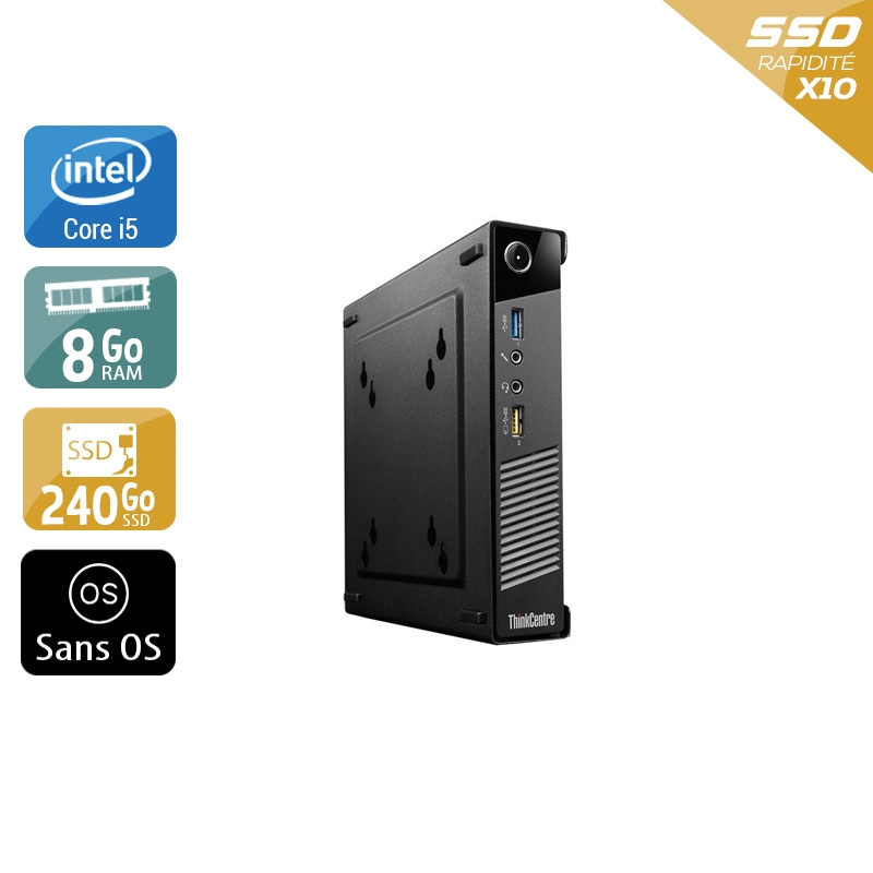 Lenovo ThinkCentre M73 Tiny i5 - 8Go RAM 240Go SSD Sans OS  Bon étatOccasion certifiée reconditionnée Bon état -  reconditionné disponible sur Kiatoo