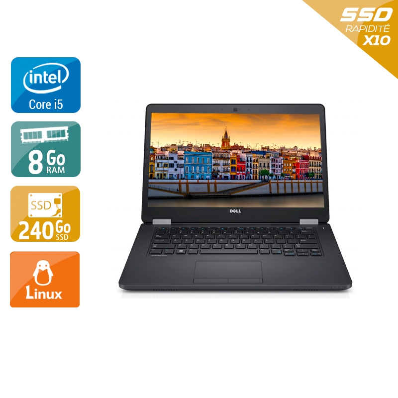 Dell Latitude E5470 i5 Gen 6 8Go RAM 240Go SSD Linux
